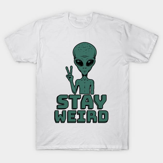 Stay Weird T-Shirt by Carolina Cabreira